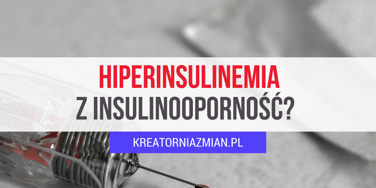hipeinsulinemia insulinooporność