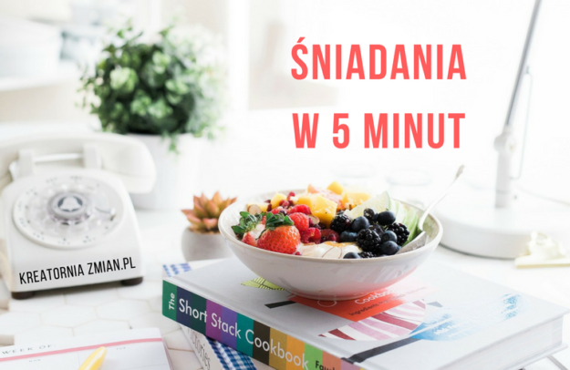 śniadanie w 5 minut