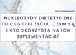 nukleotydy dietetyczne cegiełki