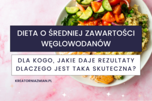 dieta o średniej zawartości węglowodanów