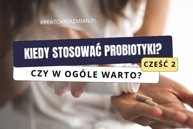 kiedy stosować probiotyki 2 stosować probiotyki
