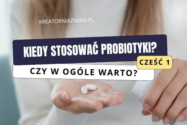 kiedy stosować probiotyki kiedy stosować probiotyki